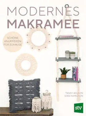 Wilson / Hamilton |  Modernes Makramee | Buch |  Sack Fachmedien
