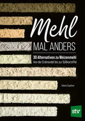 Cupillard |  Mehl mal anders | Buch |  Sack Fachmedien