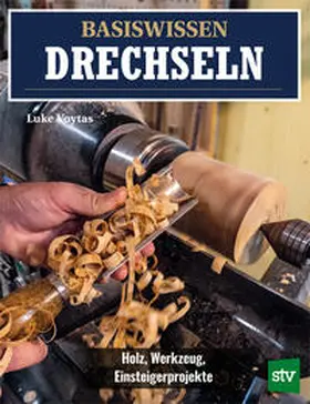 Voytas |  Basiswissen Drechseln | Buch |  Sack Fachmedien