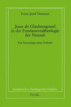 Niemann / Coreth / Kern |  Jesus als Glaubensgrund in der Fundamentaltheologie der Neuzeit | Buch |  Sack Fachmedien