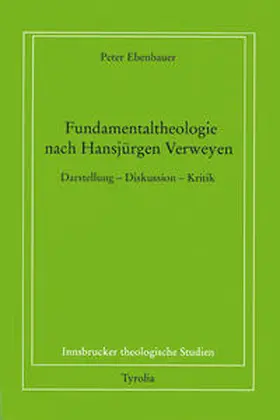 Ebenbauer |  Fundamentaltheologie nach Hansjürgen Verweyen | Buch |  Sack Fachmedien