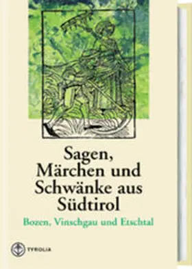 Petzoldt / Mai |  Sagen, Märchen und Schwänke aus Südtirol / Sagen, Märchen und Schwänke aus Südtirol | Buch |  Sack Fachmedien