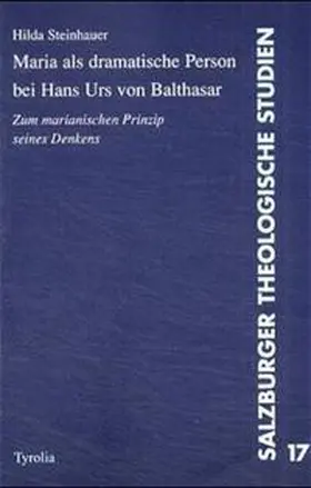 Steinhauer |  Maria als dramatische Person bei Hans Urs von Balthasar | Buch |  Sack Fachmedien