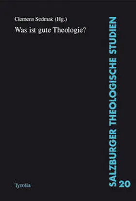 Sedmak / Arens / Schwager |  Was ist gute Theologie? | Buch |  Sack Fachmedien