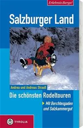 Strauss |  Erlebnis Berge! Salzburger Land - Die schönsten Rodeltouren | Buch |  Sack Fachmedien