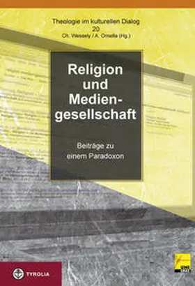 Wessely / Ornella |  Religion in der Mediengesellschaft | Buch |  Sack Fachmedien