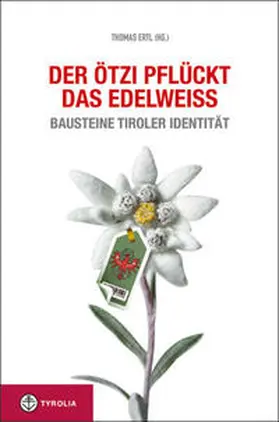 Ertl |  Der Ötzi pflückt das Edelweiß | Buch |  Sack Fachmedien