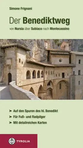 Frignani |  Der Benediktweg von Nursia über Subiaco nach Montecassino | Buch |  Sack Fachmedien