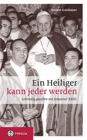 Gaisbauer |  Ein Heiliger kann jeder werden | eBook | Sack Fachmedien