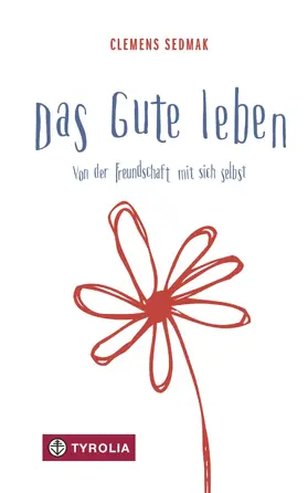 Sedmak |  Das Gute leben | eBook | Sack Fachmedien