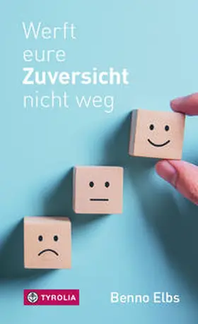 Elbs |  Werft eure Zuversicht nicht weg | Buch |  Sack Fachmedien