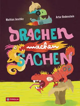 Jeschke |  Drachen machen Sachen | Buch |  Sack Fachmedien