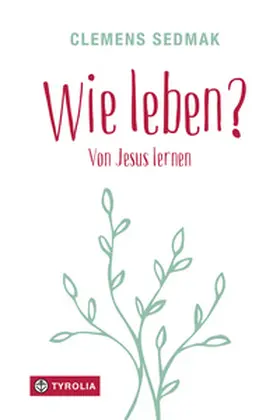 Sedmak |  Wie leben? | Buch |  Sack Fachmedien
