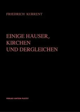 Kurrent |  Einige Häuser, Kirchen und Dergleichen | Buch |  Sack Fachmedien
