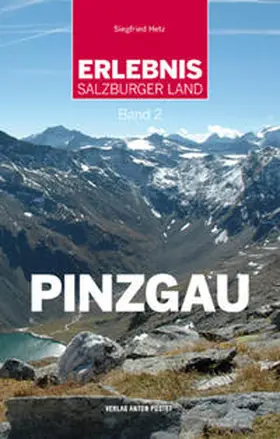 Hetz |  Erlebnis Salzburger Land Band 2: Pinzgau | Buch |  Sack Fachmedien