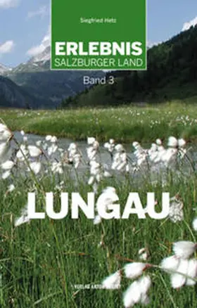 Hetz |  Erlebnis Salzburger Land 3: Lungau | Buch |  Sack Fachmedien