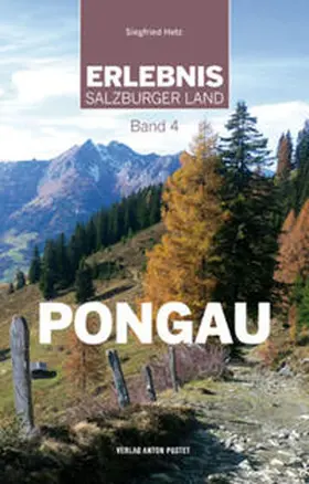 Hetz |  Erlebnis Salzburger Land Band 4: Pongau | Buch |  Sack Fachmedien