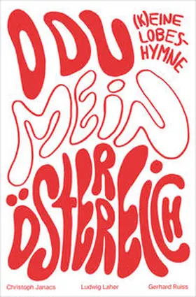 Janacs / Laher / Ruiss |  O du mein Österreich | Buch |  Sack Fachmedien