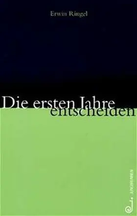 Ringel |  Die ersten Jahre entscheiden | Buch |  Sack Fachmedien