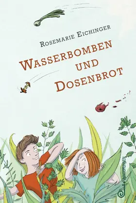 Eichinger |  Wasserbomben und Dosenbrot | eBook | Sack Fachmedien