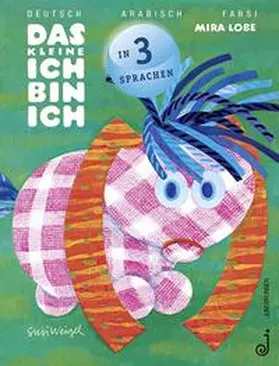 Lobe |  Das kleine Ich bin ich - arabisch, farsi, deutsch | Buch |  Sack Fachmedien