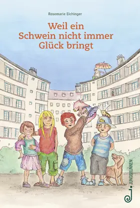 Eichinger |  Weil ein Schwein nicht immer Glück bringt | eBook | Sack Fachmedien