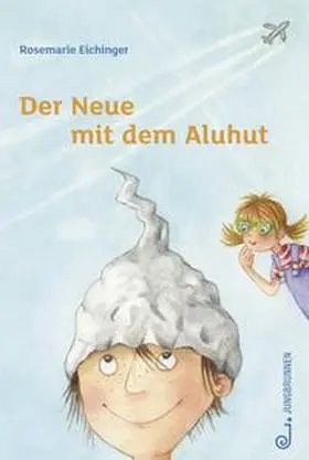 Eichinger |  Der Neue mit dem Aluhut | Buch |  Sack Fachmedien