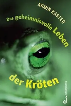 Kaster |  Das geheimnisvolle Leben der Kröten | eBook | Sack Fachmedien