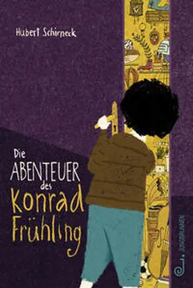 Schirneck |  Die Abenteuer des Konrad Frühling | Buch |  Sack Fachmedien
