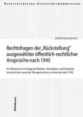 Kolonovits |  Rechtsfragen der Rückstellung ausgewählter öffentlich-rechtlicher Ansprüche nach 1945 | Buch |  Sack Fachmedien