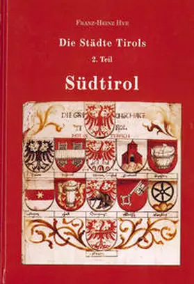 Hye |  Die Städte Tirols, 2. Teil: Südtirol | Buch |  Sack Fachmedien