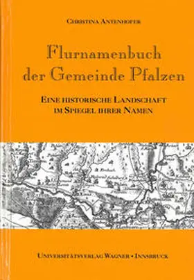 Antenhofer |  Flurnamenbuch der Gemeinde Pfalzen | Buch |  Sack Fachmedien