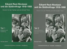 Gehler |  Eduard Reut-Nicolussi und die Südtirolfrage 1918-1958. Streiter für die Freiheit und die Einheit Tirols. Teile 1+2 | Buch |  Sack Fachmedien