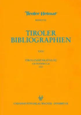 Heller / Niedermair |  Tirolensienkatalog. Zuwachsverzeichnis der UB Innsbruck für das Jahr 2002 | Buch |  Sack Fachmedien