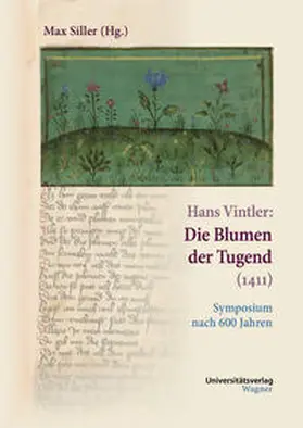 Siller | Hans Vintler: Die Blumen der Tugend (1411) | Buch | 978-3-7030-0814-6 | sack.de