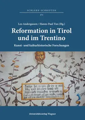 Andergassen / Ties |  Reformation in Tirol und im Trentino. Kunst- und kulturhistorische Forschungen / Riforma protestante in Tirolo e in Trentino. Studi di storia dell’arte e di storia culturale | Buch |  Sack Fachmedien