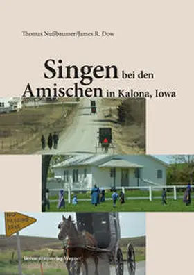 Nußbaumer / Dow | Singen bei den Amischen in Kalona, Iowa | Buch | 978-3-7030-6542-2 | sack.de