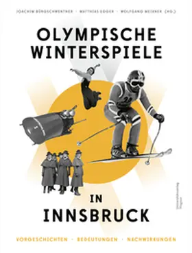 Bürgschwentner / Egger / Meixner |  Olympische Winterspiele in Innsbruck | Buch |  Sack Fachmedien