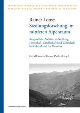 Loose / Fliri / Pfeifer |  Siedlungsforschung im mittleren Alpenraum | Buch |  Sack Fachmedien