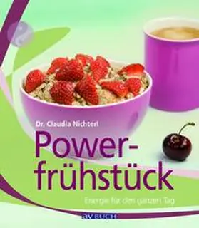 Nichterl |  Powerfrühstück | Buch |  Sack Fachmedien
