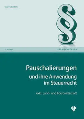 Bardehle |  Pauschalierungen und ihre Anwendung im Steuerrecht | Buch |  Sack Fachmedien
