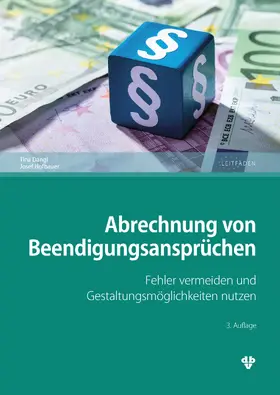 Dangl / Hofbauer |  Abrechnung von Beendigungsansprüchen (Ausgabe Österreich) | eBook | Sack Fachmedien