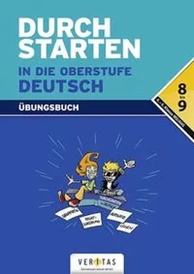 Ostner / Radlmair / Rathner |  Durchstarten in die Oberstufe - Deutsch. 8./9. Schuljahr - Übungsbuch | Buch |  Sack Fachmedien