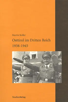 Kofler |  Osttirol im Dritten Reich 1938-1945 | Buch |  Sack Fachmedien