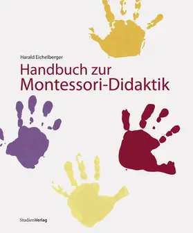 Eichelberger | Handbuch zur Montessori-Didaktik | Buch | 978-3-7065-1153-7 | sack.de
