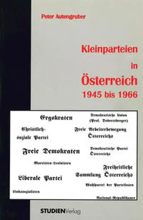 Autengruber |  Kleinparteien in Österreich 1945 bis 1966 | Buch |  Sack Fachmedien