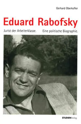 Oberkofler |  Eduard Rabofsky (1911-1994) | Buch |  Sack Fachmedien
