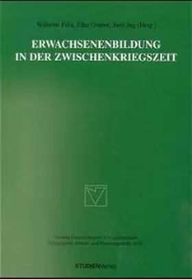 Filla / Gruber / Jug |  Erwachsenenbildung in der Zwischenkriegszeit | Buch |  Sack Fachmedien
