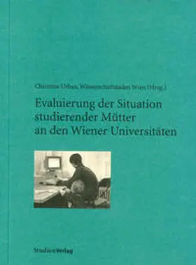 Urban |  Evaluierung der Situation studierender Mütter an den Wiener Universitäten | Buch |  Sack Fachmedien