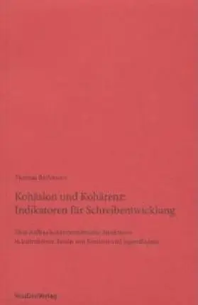 Bachmann |  Kohäsion und Kohärenz: Indikatoren für Schreibentwicklung | Buch |  Sack Fachmedien